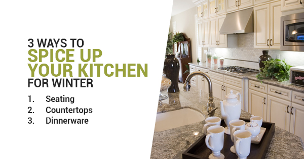 3 Ways to Spice Up Your Kitchen For Winter